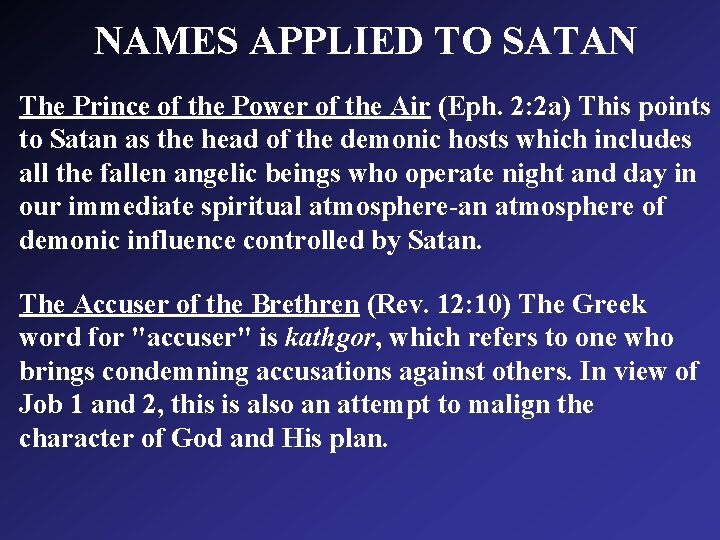 NAMES APPLIED TO SATAN The Prince of the Power of the Air (Eph. 2: NAMES APPLIED TO SATAN The Prince of the Power of the Air (Eph. 2: