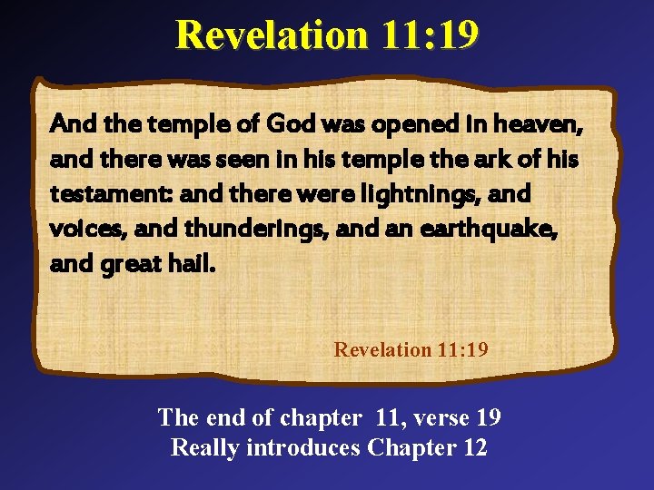 Revelation 11: 19 And the temple of God was opened in heaven, and there Revelation 11: 19 And the temple of God was opened in heaven, and there