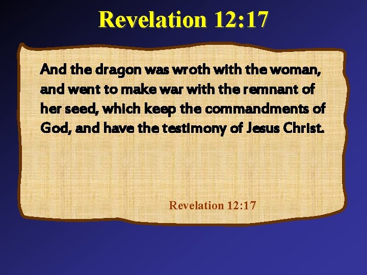 Revelation 12: 17 And the dragon was wroth with the woman, and went to Revelation 12: 17 And the dragon was wroth with the woman, and went to