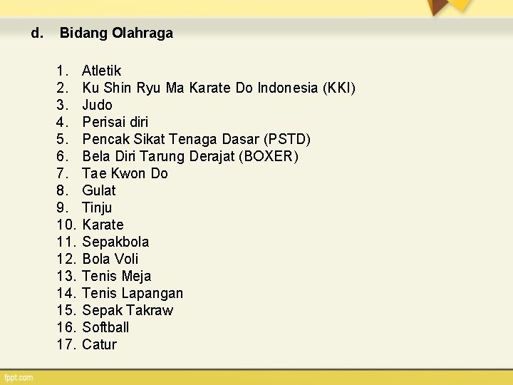 d. Bidang Olahraga 1. 2. 3. 4. 5. 6. 7. 8. 9. 10. 11.