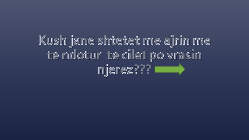 Kush jane shtetet me ajrin me te ndotur te cilet po vrasin njerez? ?