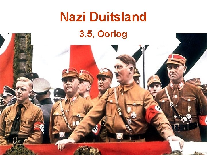 Nazi Duitsland 3. 5, Oorlog 