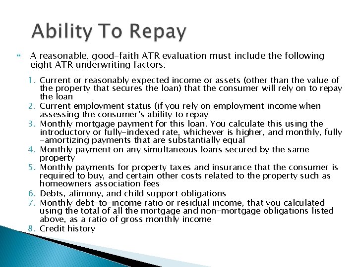  A reasonable, good-faith ATR evaluation must include the following eight ATR underwriting factors: