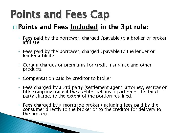 Points and Fees Cap � Points and Fees Included in the 3 pt rule: