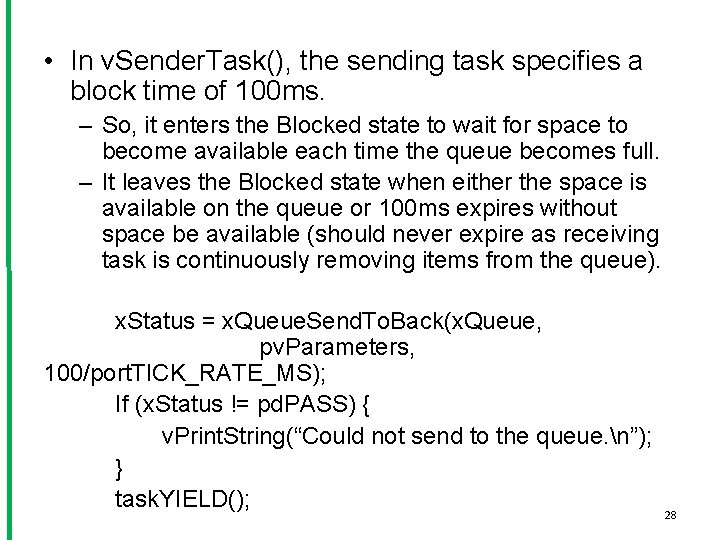  • In v. Sender. Task(), the sending task specifies a block time of