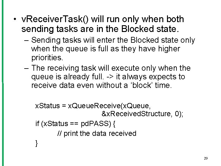  • v. Receiver. Task() will run only when both sending tasks are in