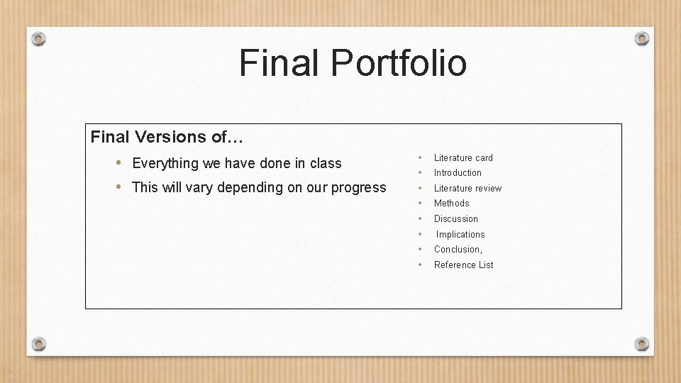 Final Portfolio Final Versions of… • Everything we have done in class • This