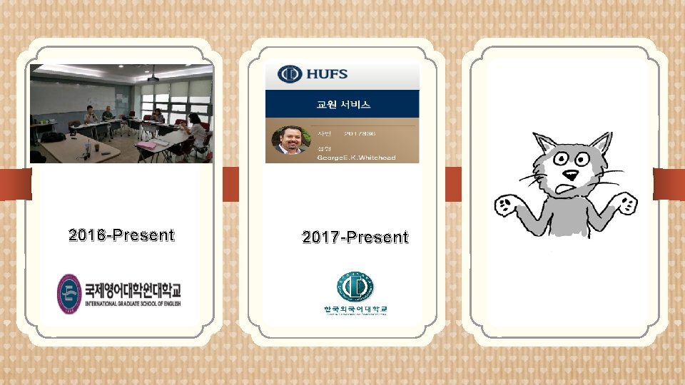 2016 -Present 2017 -Present 