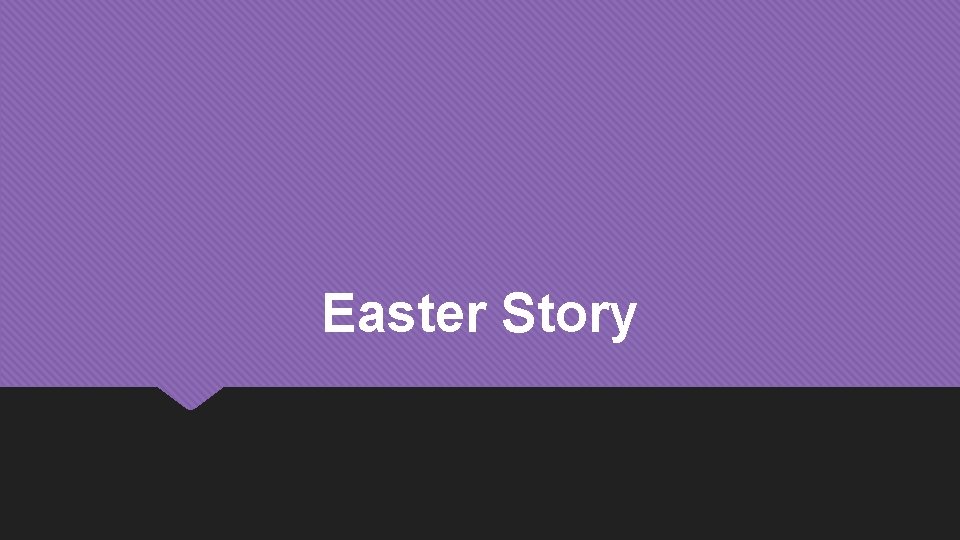 Easter Story 