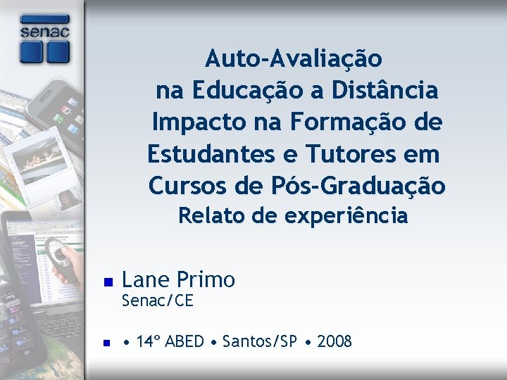 Auto-Avaliação na Educação a Distância Impacto na Formação de Estudantes e Tutores em Cursos