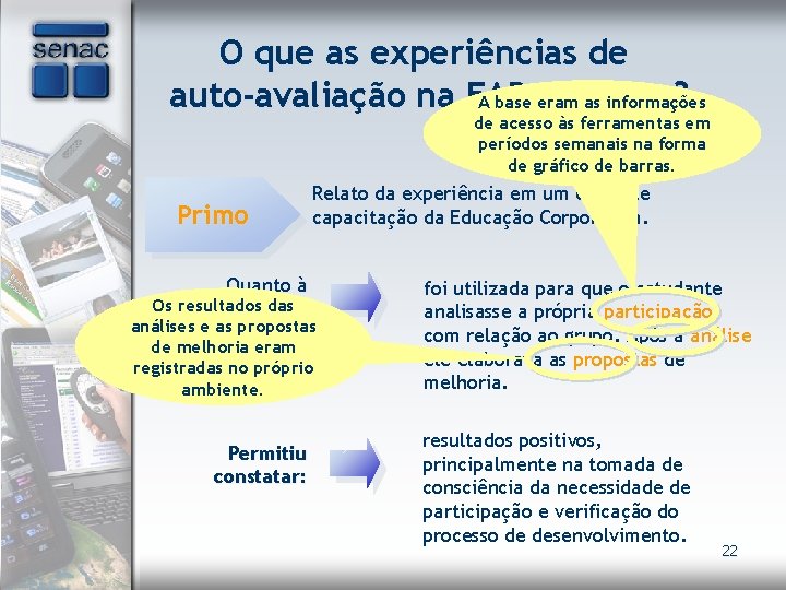 O que as experiências de auto-avaliação na EAD revelam? A base eram as informações