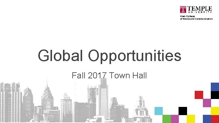 Global Opportunities Fall 2017 Town Hall 