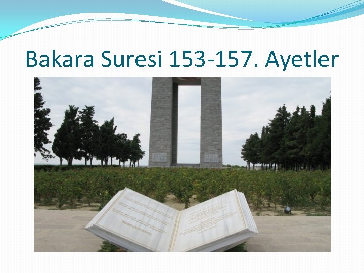 Bakara Suresi 153 -157. Ayetler 