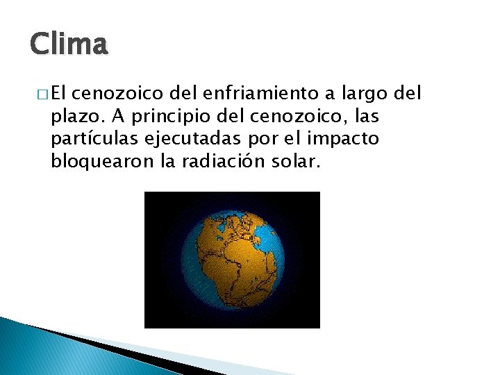 Clima � El cenozoico del enfriamiento a largo del plazo. A principio del cenozoico,