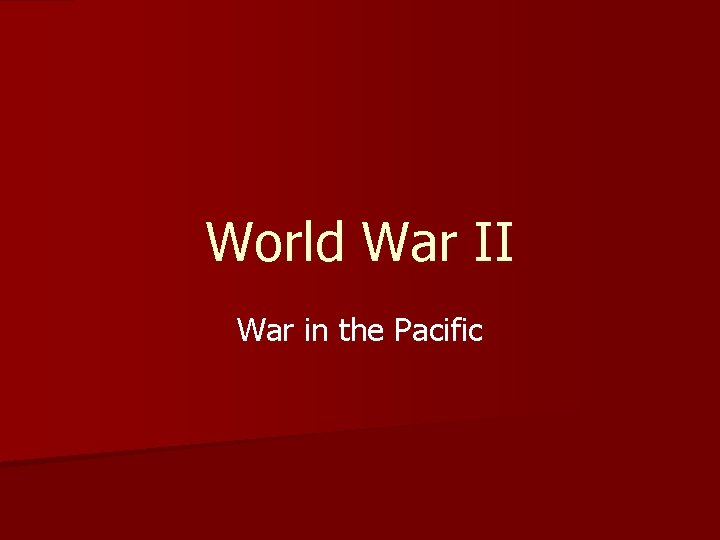 World War II War in the Pacific 