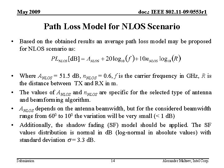 May 2009 doc. : IEEE 802. 11 -09/0553 r 1 Path Loss Model for