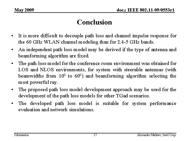 May 2009 doc. : IEEE 802. 11 -09/0553 r 1 Conclusion • It is