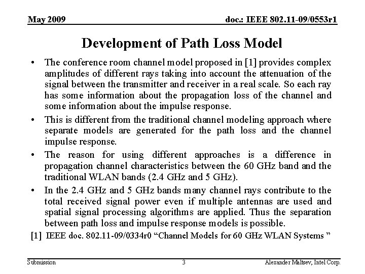 May 2009 doc. : IEEE 802. 11 -09/0553 r 1 Development of Path Loss