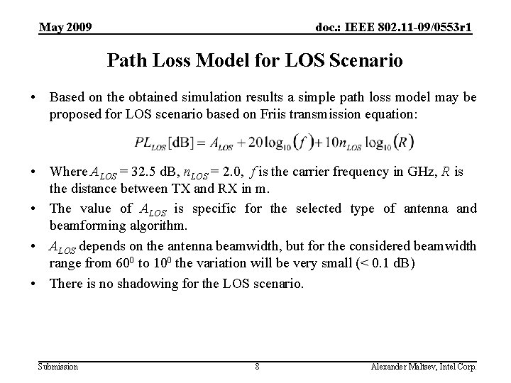 May 2009 doc. : IEEE 802. 11 -09/0553 r 1 Path Loss Model for