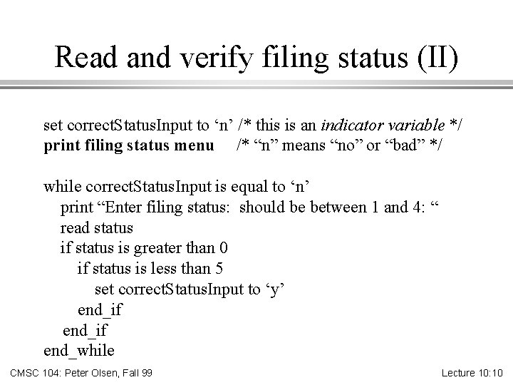 Read and verify filing status (II) set correct. Status. Input to ‘n’ /* this