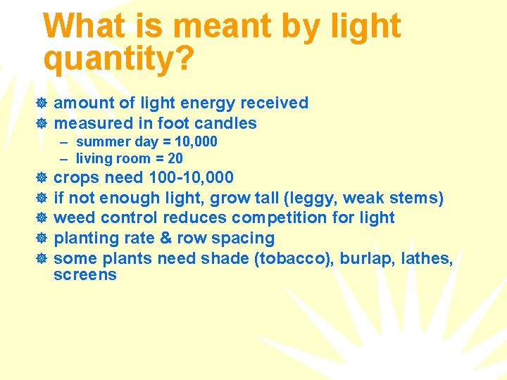What is meant by light quantity? ] amount of light energy received ] measured