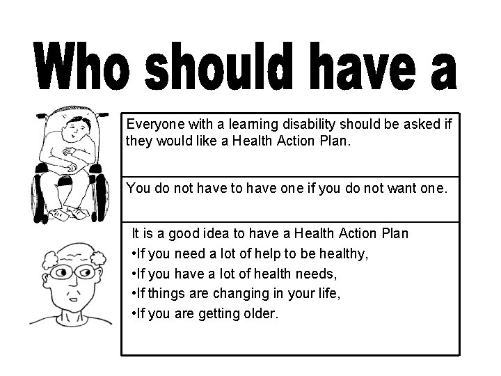 Everyone with a learning disability should be asked if they would like a Health