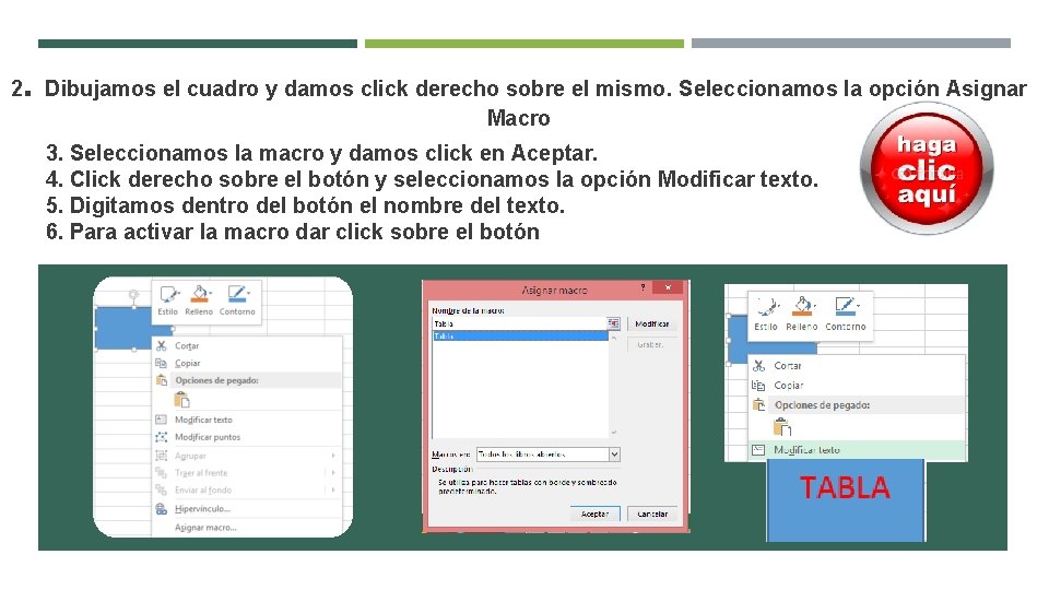 2 . Dibujamos el cuadro y damos click derecho sobre el mismo. Seleccionamos la