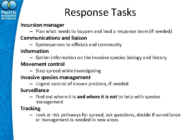 Response Tasks Incursion manager – Plan what needs to happen and lead a response