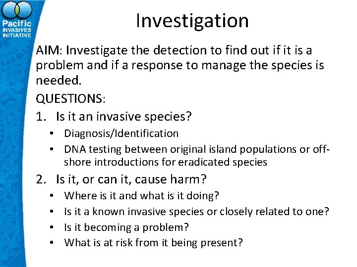 Investigation AIM: Investigate the detection to find out if it is a problem and