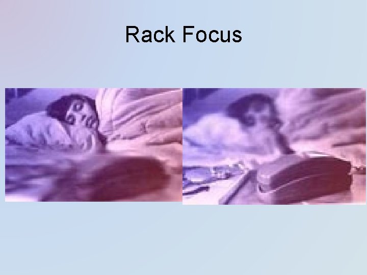 Rack Focus Rack Focus