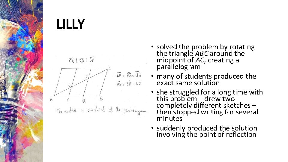 LILLY • solved the problem by rotating the triangle ABC around the midpoint of