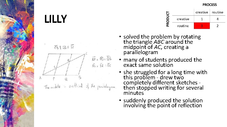 LILLY • solved the problem by rotating the triangle ABC around the midpoint of
