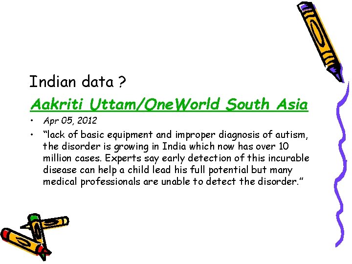 Indian data ? Aakriti Uttam/One. World South Asia • Apr 05, 2012 • “lack