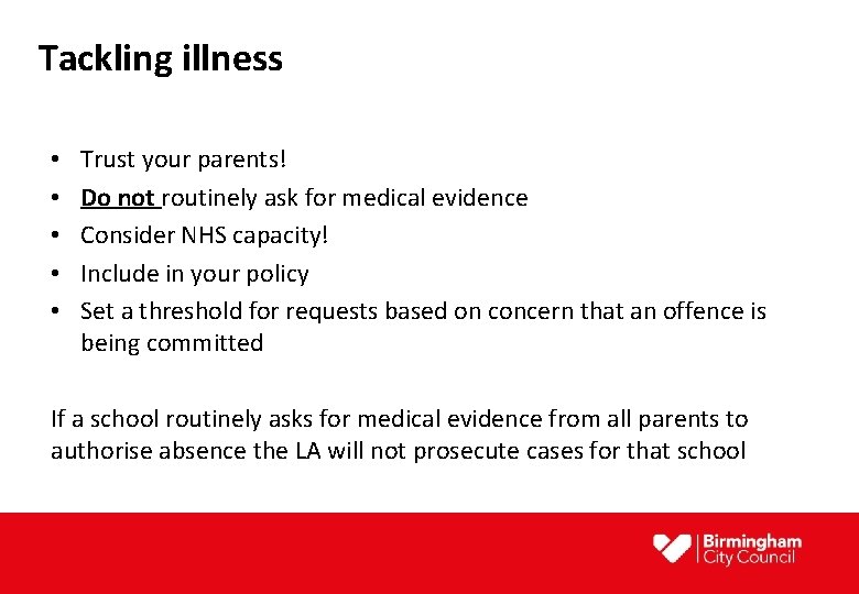 Tackling illness • • • Trust your parents! Do not routinely ask for medical