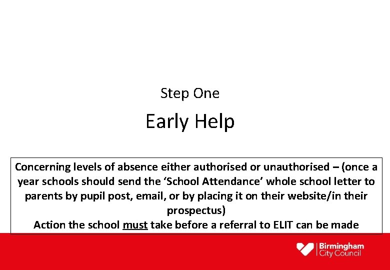 Step One Early Help Concerning levels of absence either authorised or unauthorised – (once