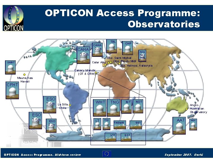 OPTICON Access Programme: Observatories TBL CAHA 3. 5 m Calar Alto UKIRT OHP CAHA