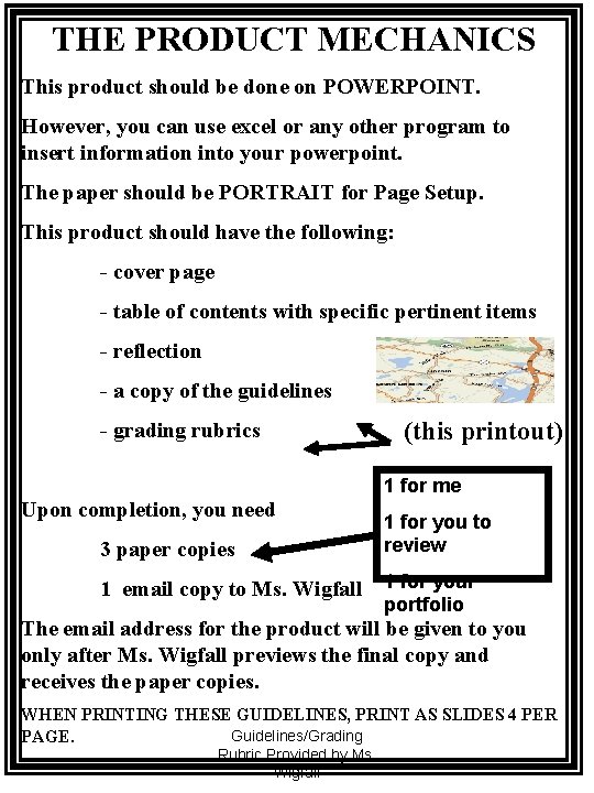 THE PRODUCT MECHANICS This product should be done on POWERPOINT. However, you can use