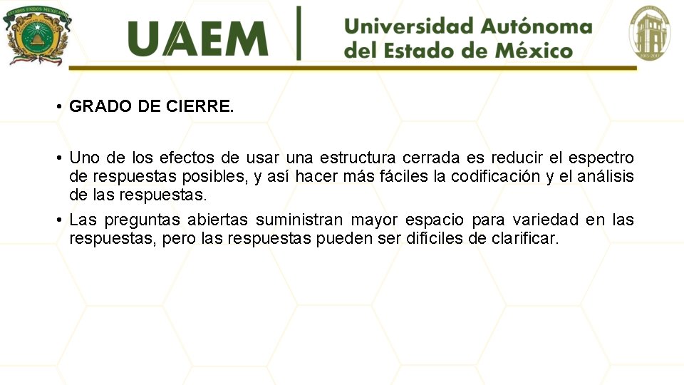  • GRADO DE CIERRE. • Uno de los efectos de usar una estructura