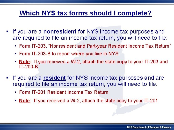 Which NYS tax forms should I complete? § If you are a nonresident for