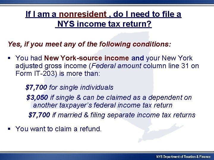 If I am a nonresident , do I need to file a NYS income