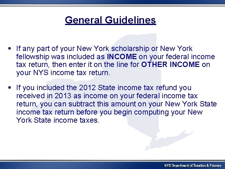 General Guidelines § If any part of your New York scholarship or New York