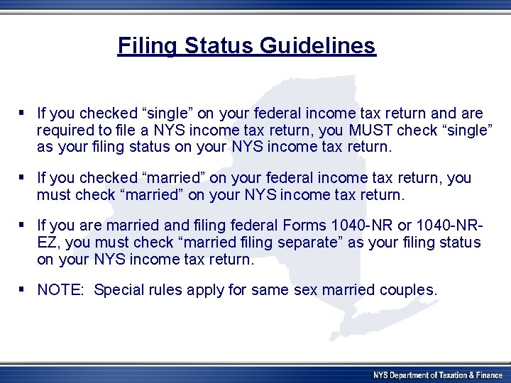 Filing Status Guidelines § If you checked “single” on your federal income tax return