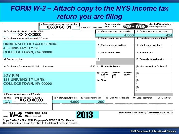 FORM W-2 – Attach copy to the NYS Income tax return you are filing