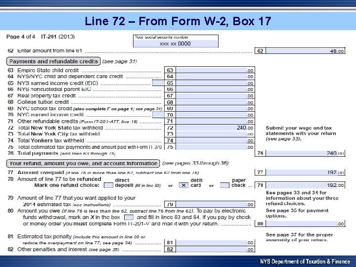 Line 72 – From Form W-2, Box 17 