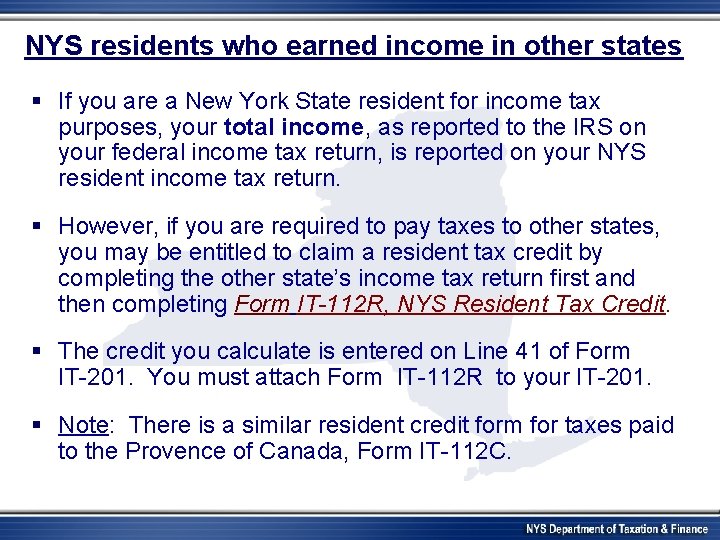 NYS residents who earned income in other states § If you are a New