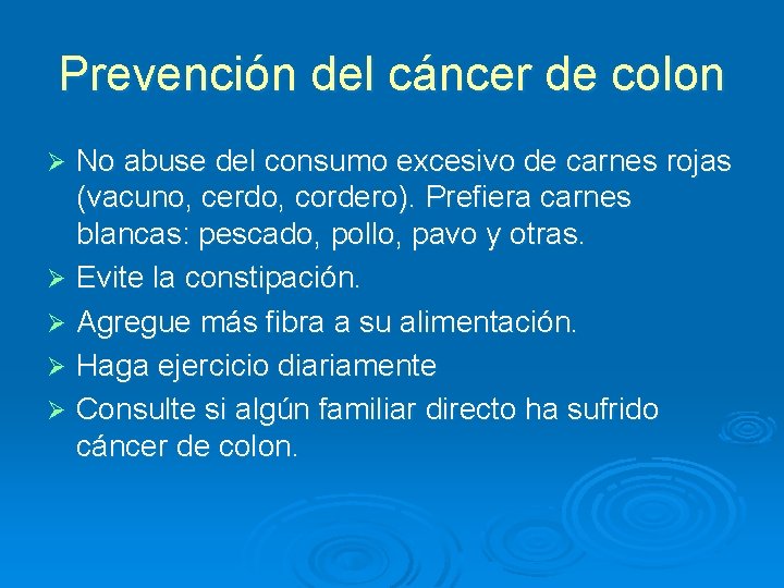 Prevención del cáncer de colon No abuse del consumo excesivo de carnes rojas (vacuno,