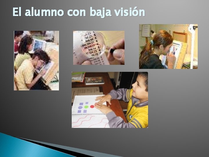 El alumno con baja visión 