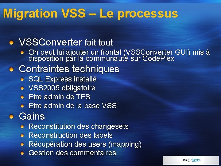 Migration VSS – Le processus VSSConverter fait tout On peut lui ajouter un frontal