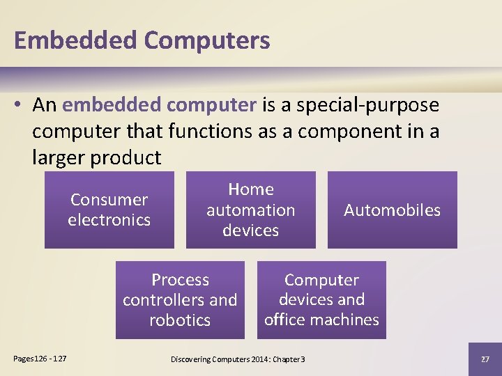 Embedded Computers • An embedded computer is a special-purpose computer that functions as a