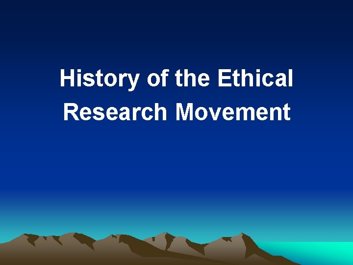 History of the Ethical Research Movement 